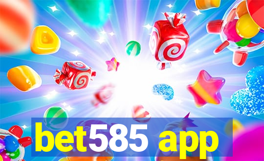 bet585 app